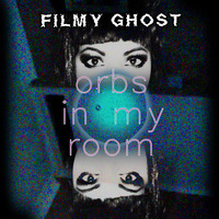 Orbs in my Room (EP) (2019)