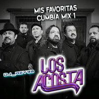LOS ACOSTA "MIS FAVORITAS" CUMBIA MIX 1-DJ_REY98 by DJ_REY98