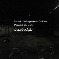 Secret Underground Techno Podcast_o2 w/ Darkdisi by Secret Underground Techno