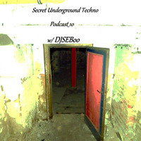 Secret Underground Techno Podcast_1o w/ DJSEBoo by Secret Underground Techno