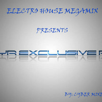 ELECTRO HOUSE MEGAMIX BY J-NAYR EXCLUSIVE by J-NAYR EXCLUSIVE REMIX