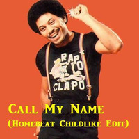 Call My Name (2016 Homebeat Childlike Edit) by Liquid Funk