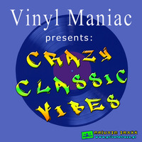 Vinyl Maniac pres. Crazy Classic Vibes by Szuflandia Tunez!