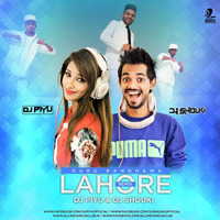LAHORE FEAT. GURU RANDHAWA ( REMIX ) - DJ PIYU & DJ SHOUKI  by Dj Piyu