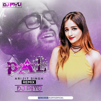 Pal Feat. Arijit Singh - Dj Piyu Remix by Dj Piyu