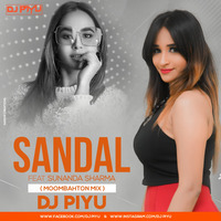 Sandal Feat. Sunanda Sharma ( Moombahton Mix ) - Dj piyu by Dj Piyu