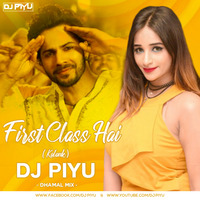 Baaki Sab First Claas Hai ( Kalank ) - Dj Piyu Dhamaal Mix by Dj Piyu