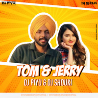Tom & Jeerry - Dj piyu & Dj Shouki Remix by Dj Piyu