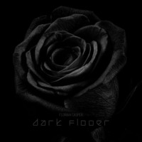 Florian Casper - Dark Flower (Prog. and Melodic House &amp; Techno Mix) by Florian Casper