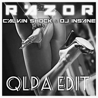 Calvin Shock & Dj Insane - Razor (QLPA Extended Edit) by QLPA
