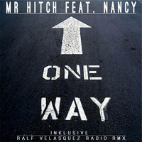 Mr Hitch  feat. Nancy - One Way (Original Mix) by ZEITSPRUNG
