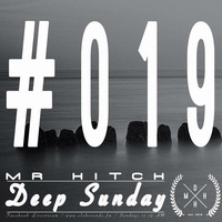 Deep Sunday #019 - Mr Hitch Birthday Bash by ZEITSPRUNG