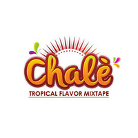 Chale (Tropical Flavor Mixtape) DJ Squall by Dadjsquall Francois