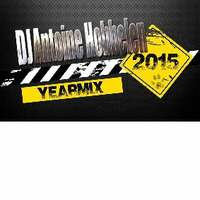 Yearmix 2015 Mixed By Dj Antoine Hobbelen by Antoine Hobbelen