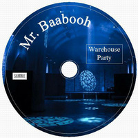 Warehouse Party by Mr. Baabooh
