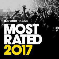  Defected Presents TonyDeChiara Most Rated 2017 (continuous mix 1) by Tony De Chiara