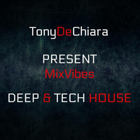 MixVibes Deep&amp;Tech DJ SET by Tony De Chiara