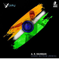 VANDE MATARAM - DJ VIJAY REMIX by Deejay Vijay
