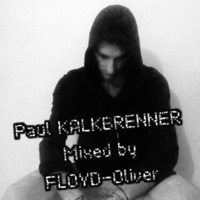 PAUL KALKBRENNER Mixed by Floyd Oliver by FLOYD-Oliver