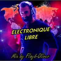 ELECTRONIQUE LIBRE Mixed by Floyd Oliver by FLOYD-Oliver