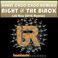 Harry 'Choo Choo' Romero - Night @ The Black (Jil Boy 2016 Remix) by Miguel DJ a.k.a. Jil Boy
