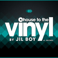 Jil Boy presents. House To The Vinyl Vol. 1 by Miguel DJ a.k.a. Jil Boy