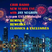 Jay Negron on CRIB RADIO - December 31, 2023 - New Year's Eve - Part 3 by CRIBRADIO