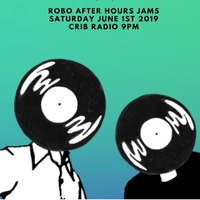 Rob-O's Saturday Night After Hour Jams on CRIB RADIO - June 1, 2019 by CRIBRADIO