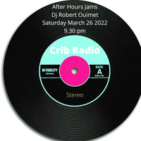 Robert Ouimet AFTER HOUR JAMS on CRIB RADIO - March 26, 2022 by CRIBRADIO