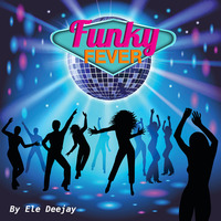 funky fever by Ele deejay