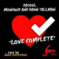 DaSouL Monique &amp; Dawn Tallman Love Complete Original by DjDaSouL