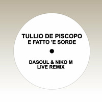 Tullio De Piscopo - E Fatto 'E Sorde(DaSouL & Niko M Live Remix)Snip by DjDaSouL