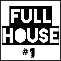 Full House #1 by STNR