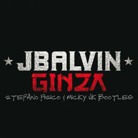 J Balvin - Ginza (Stefano Fisico & Micky Uk Bootleg) by Stefano Fisico & Micky Uk