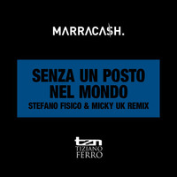 Marracash ft. Tiziano Ferro - Senza un posto nel mondo (Stefano Fisico & Micky Uk Remix) by Stefano Fisico & Micky Uk