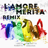 Simonetta, Greta, Verdiana, Roberta - L'amore merita (Stefano Fisico &amp; Micky Uk Remix) by Stefano Fisico & Micky Uk