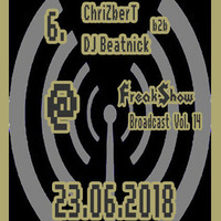 ChriZberT b2b DJ Beatnick - Live at FreakShow Broadcast Vol. 14 (23.06.2018 @ Mixlr) by FreakShow-Stuff