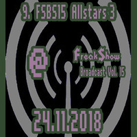 FSBS15 Allstars (Teil 3) - Live at FreakShow Broadcast Vol. 15 (24.11.2018 @ MIxlr) by FreakShow-Stuff