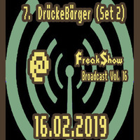 DrückeBärger (Set 2) - Live at FreakShow Broadcast Vol. 16 (16.02.2019 @ Mixlr) by FreakShow-Stuff
