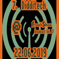 Didditech - Live at FreakShow Broadcast Vol. 17 (22.06.2019 @ Mixlr) by FreakShow-Stuff