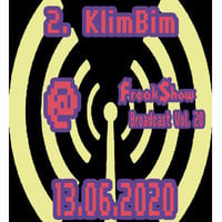 KlimBim - Live at FreakShow Broadcast Vol. 20 (13.06.2020 @ Mixlr) by FreakShow-Stuff