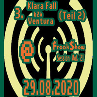Klara Fall b2b Ventura (Teil 2) - Live at FreakShow Session Vol. 21 (29.08.2020 @ Hasenheim / Rodalben) by FreakShow-Stuff
