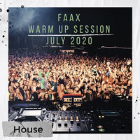Faax - Warm Up Session July 2020 by Faax
