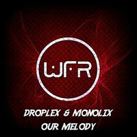 Droplex,Monolix-Our Melody (Housephonics 2019 Remix) by Housephonics (Minimal/Techno)