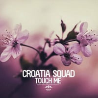 Croatia Squad - Touch Me (Original Mix) by fixxyo