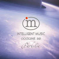 Podcast 32 / Parhelia by Intelligent Music