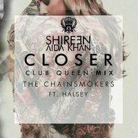 CLOSER (Club Queen Mix) DJ SHIREEN by DJ SHIREEN