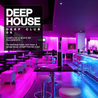 Deep House: Deep Club 06 by Pulsewidth
