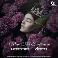 Main Tenu Samjhawan (Hereafter &amp; Arpn) by ARPN