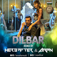 Dilbar Dilbar - ARPN &amp; HEREAFTER. Remix by ARPN